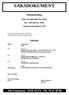 SAKSDOKUMENT. Møteinnkalling. Plan og byggekomite har møte den 16.04.2007 kl. 10.00 i møterom Komagfjord (PU) Saksliste