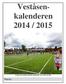 Veståsen- kalenderen 2014 / 2015