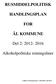 RUSMIDDELPOLITISK HANDLINGSPLAN FOR ÅL KOMMUNE. Del 2: 2012-2016. Alkoholpolitiske retningsliner