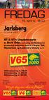 FREDAG. Jarlsberg. 15. april kl. 18.00. BT & VT s Ungdomsserie