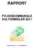 RAPPORT FYLKESKOMMUNALE KULTURMIDLER 2011