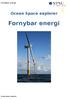 Fornybar energi. 1 Ocean Space explorer. Fornybar energi. Ocean space explorer