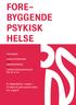 FORE- BYGGENDE PSYKISK HELSE