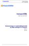 transportxml Dokumentasjon av samhandlingsmodell og XML-meldinger for transport TransportXML Transportmeldinger Ver. 2.0 mars 2002