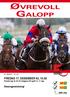 Nr. 38/2010 Kr. 20, FREDAG 17. DESEMBER KL 15.00 Første løp kl 15.10. Dagens V5-spill: 3. 7. løp. Sesongavslutning! Spill i dag