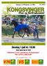 KONGSVINGER. Onsdag 1.juli kl. 18.00. Start første løp kl: 18:30 Velkommen til vårt sommertrav på Kongsvinger! MAI LOTTA S ÆRESLØP