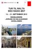 TUR TIL MALTA MED RADIO ØST 14. 21. SEPTEMBER 2013 REISELEDERE: JORUNN OG NILS-GUNNAR HARALDSEID