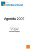 Agenda 2009. For en enklere og tryggere forbrukerhverdag
