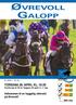 TORSDAG 28. APRIL KL. 18.00 Første løp kl 18.15. Dagens V5-spill: 3. 7. løp. Velkommen til en hyggelig vårkveld på Øvrevoll! Nr. 3/2011 Kr.