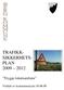 TRAFIKK- SIKKERHETS- PLAN 2009 2012. Trygge lokalsamfunn. Vedtatt av kommunestyret 18.06.09