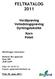 FELTKATALOG 2011. Verdiprøving Veiledningsprøving Dyrkingsteknikk Korn Potet. Bestillingen returneres: Bioforsk Øst Apelsvoll Rute 509 2849 KAPP