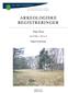 R E G I O N A L A V D E L I N G E N F Y L K E S K O N S E R V A T O R E N. Ytre Åros. Gnr 20 Bnr 1, 160 m. fl. Søgne kommune. Rapport ved Morten Olsen