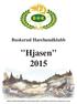 Buskerud Harehundklubb. Hjasen 2015. Buskerud Harehundklubb s informasjonshefte om klubbens aktiviteter kommende sesong