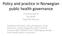 Policy and practice in Norwegian public health governance