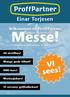 Messe! Vi sees! Velkommen til ProffPartner. 40 utstillere! Mange gode tilbud! HMS kurs! Montasjekurs! Vi serverer grilltallerken!