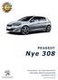 PEUGEOT. Nye 308. STANDARD- OG EKSTRAUTSTYR TEKNISKE SPESIFIKASJONER November 2014