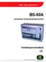 BS-60A. Installasjonshåndbok. Adresserbar Analog Brannalarmsentral. Protecting environment, life and property... 116-P-BS60A/DN 041108
