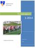 Sogndal kommune. Bli med på laget. Tertialrapport 1-2014. Sogndal kommune. Framlegg formannskapet 05.06.2014 1-2014