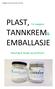 PLAST, Fyr oppgave TANNKREM& EMBALLASJE