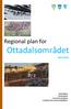 Regional plan for. Ottadalsområdet 2013-2025. Planskildring Retningsliner Konsekvensutgreiing Vurdering etter naturmangfaldlova
