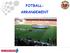 FOTBALL- ARRANGEMENT