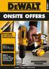 ONSITE OFFERS NYHET! GUARANTEED TOUGH. DC733KB DEN PERFEKTE ANDREMASKINEN! SIDE 5 DEWALT S MEST HOLDBARE SDS-PLUS SORTIMENT TÅLER TØFFE OPPGAVER