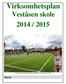 Virksomhetsplan Veståsen skole 2014 / 2015