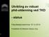 Utvikling av robust phd-utdanning ved TKD. - status. Fakultetsstyreseminar 15.12.2014. Prosjektleder Gro Markeset, Professor, dr.