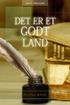 Det er et godt land. Ellen G. White. Copyright 2014 Ellen G. White Estate, Inc.