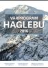 Haglebu Fjellstue www.haglebu.no. Haglebu Skisenter www.skihaglebu.no. Haglebu Feriesenter www.haglebuferiesenter.no