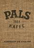 PALS KAFFE INNHOLD. Om pals s. 5. Hvorfor velge pals s. 6. Traktekaffe s. 6. pals Espresso s. 11. pals egne te-blandinger s. 12