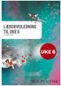 LÆRERVEILEDNING TIL UKE 6 TIL UNDERVISERE