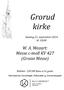 Grorud kirke. W. A. Mozart: Messe c-moll KV 427 (Grosse Messe) Søndag 21. september 2014 kl. 18.00. Billetter: 250/200 Barn u/16 gratis