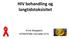 HIV behandling og langtidstoksisitet. Anne Maagaard, NFIM/NFMM Vårmøtet 2010.