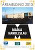 ÅRSMELDING 2013. 106. driftsår. Madla Handelslag garanterer for 4 % kjøpebonus for 2014.