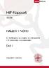 www.hifm.no HIF-Rapport 2003:16 HALLER I NORD En kartlegging og analyse av anleggsbruk i 11 nordnorske innendørshaller. Del I KOLBJØRN RAFOSS