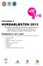 HORDABLÆSTEN 2013. Infosending 3. Grieghallen 6. og 7. april