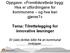 Oppgave: «Fremtidsrettede bygg: Hva er utfordringane for kommunene og hva kan gjøres?» Tema: Tilrettelegging for innovative løsninger