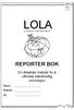 LOLA REPORTER BOK. En didaktisk metode for å utforske bærekraftig innovasjon. Navn: Klasse: År: Looking for Likely Alternatives