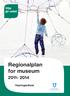 Regionalplan for museum 2011-2014. Høyringsutkast