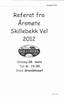 Årsmøtet z}tz. Ref erot fro. Årsrn øte. Skillebekk Vel. 20r? Onsdag 28. mors. Tid: kl. 19.00. Sted: Grendehuset. Side 1 av 6