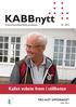 KABBnytt. Kallet vokste frem i stillheten TRO MOT OPPDRAGET. Kristent Arbeid Blant Blinde og svaksynte 02 2015. Leder side 4