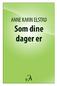 Anne Karin Elstad. Som dine dager er