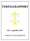 TERTIALRAPPORT. PR. 1. september 2007 NORE OG UVDAL KOMMUNE