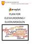 Elverumskolen - en skole for alle, med blikk for den enkelte! PLAN FOR ELEVVURDERING I ELVERUMSKOLEN