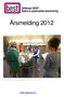 Årsmelding 2012. Stiftelsen BEST: Bedre & systematisk teamtrening. www.bestnet.no