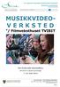 MUSIKKVIDEO- V E R K S T E D v / Filmveksthuset TVIBIT