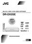 DR-DX5SE. Mini DV- & HDD- & DVD VIDEO-OPPTAKER BRUKSANVISNING LPT1100-010C DV HDD DVD ENTER CABLE/SAT TV DVD STANDBY/ON TV/CBL/SAT DVD TV AV VIDEO