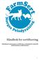 Håndbok for sertifisering. Rettledning for gjennomgang og sertifisering av pelsdyrgårder i henhold til pelsdyrnæringens kvalitetsstandard.