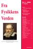 Fra Fysikkens Verden. Nr. 3 2009. 71. årgang. Innhold. Utgiver: Norsk Fysisk Selskap. Redaktører: Øystein Elgarøy Øyvind Grøn